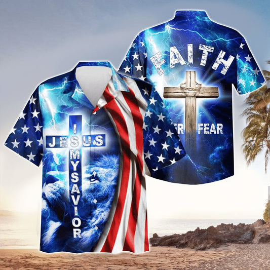 Faith Over Fear Jesus Is My Savior Jesus Hawaiian Shirt - Christian Hawaiian Shirts For Men & Women