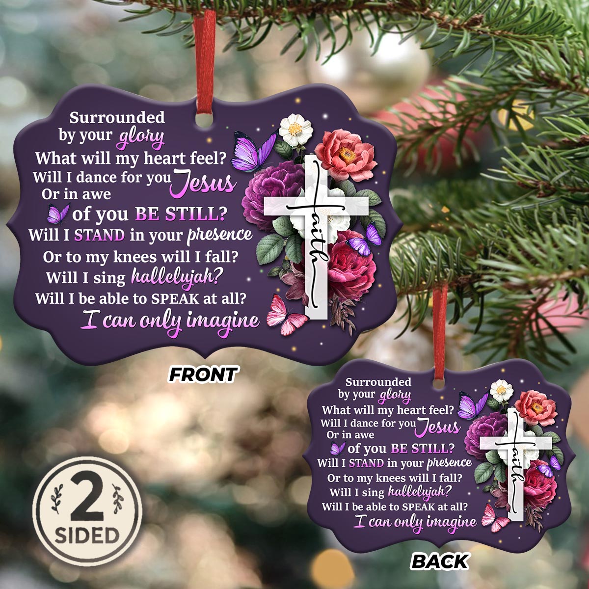 Faith Surrounded By Your Glory 2 Metal Ornament - Christmas Ornament - Christmas Gift