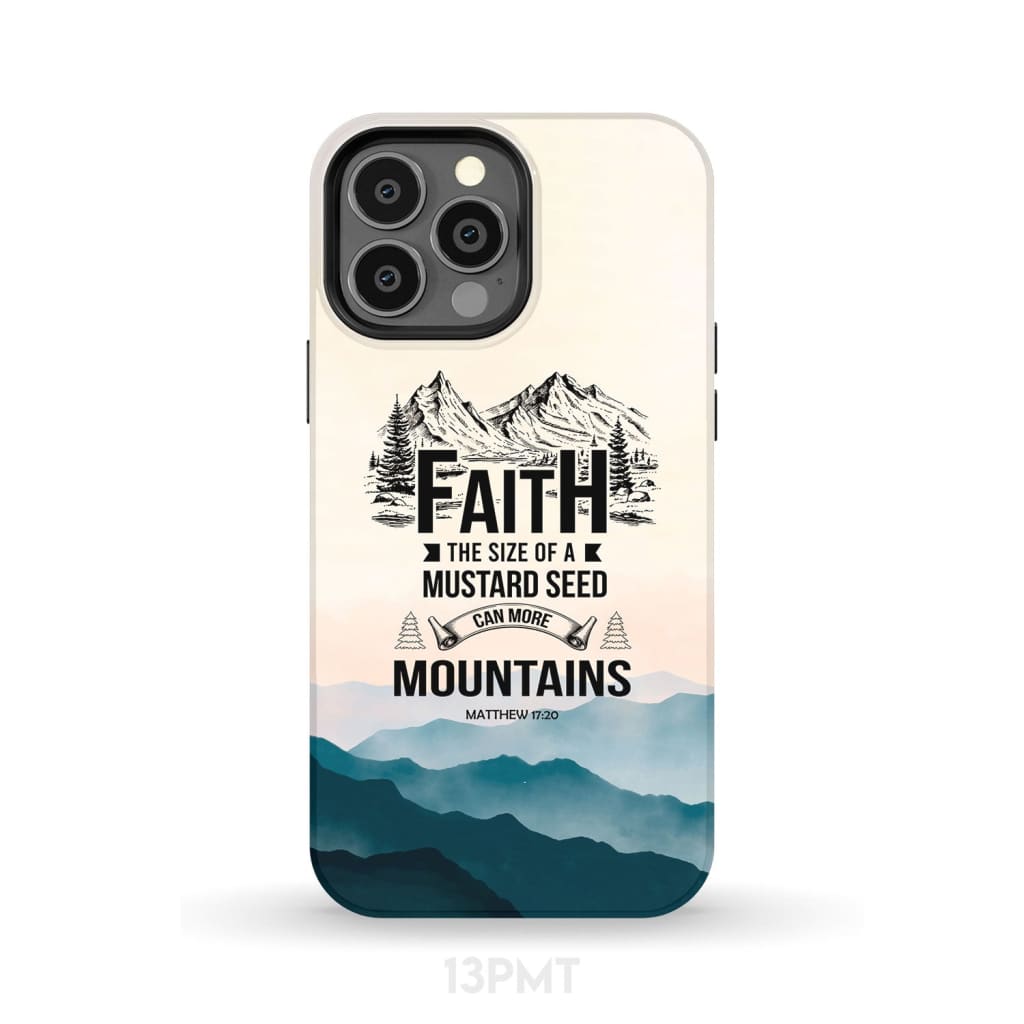 Faith The Size Of A Mustard Seed Phone Case - Bible Verse Phone Cases Samsung