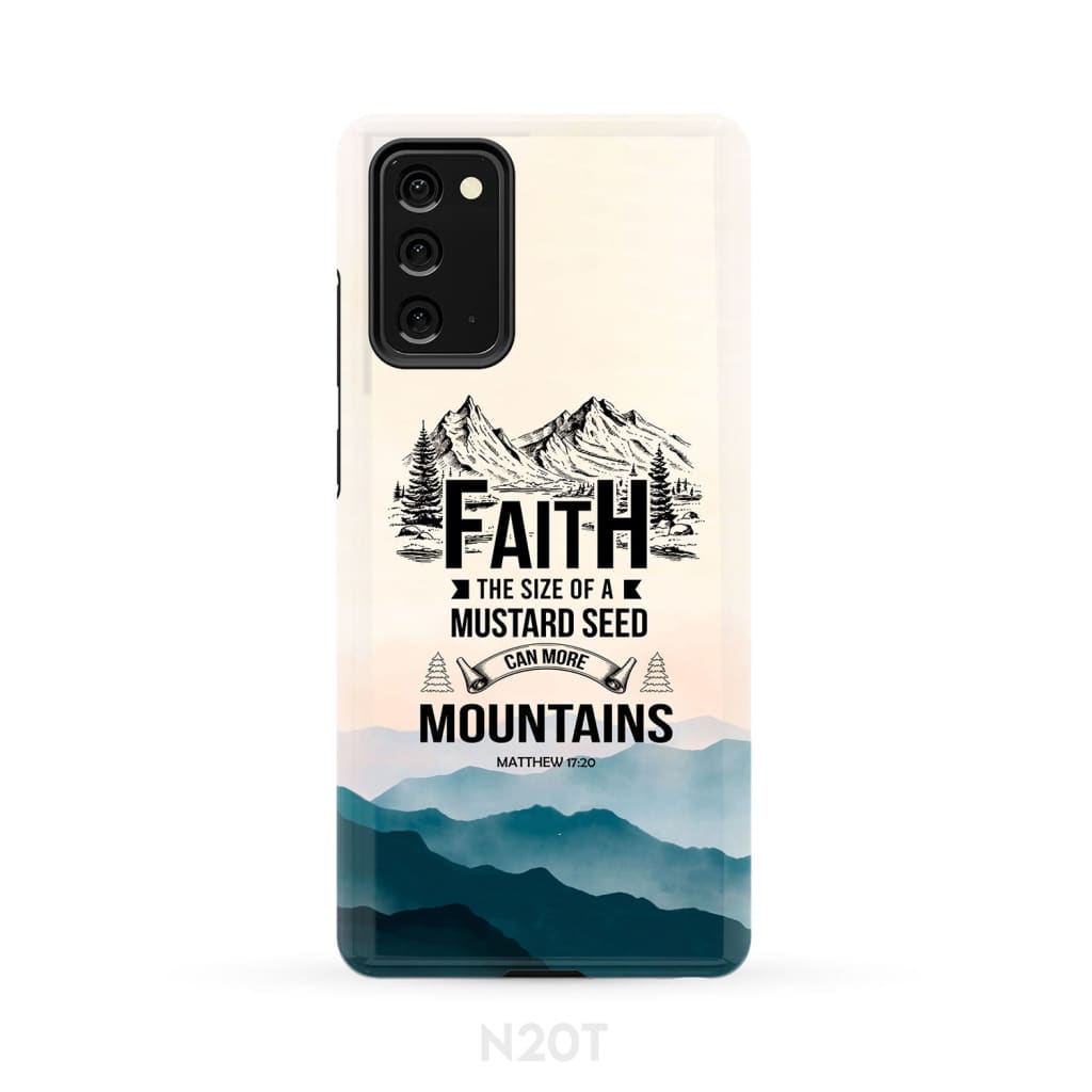 Faith The Size Of A Mustard Seed Phone Case - Bible Verse Phone Cases Samsung