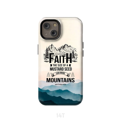 Faith The Size Of A Mustard Seed Phone Case - Bible Verse Phone Cases Samsung
