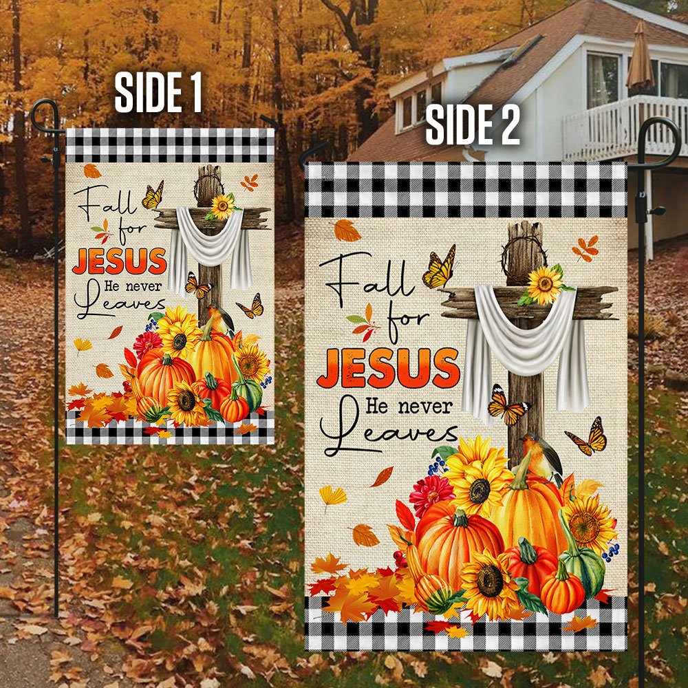 Fall Flag Fall For Jesus He Never Leaves Halloween Thanksgiving Flag