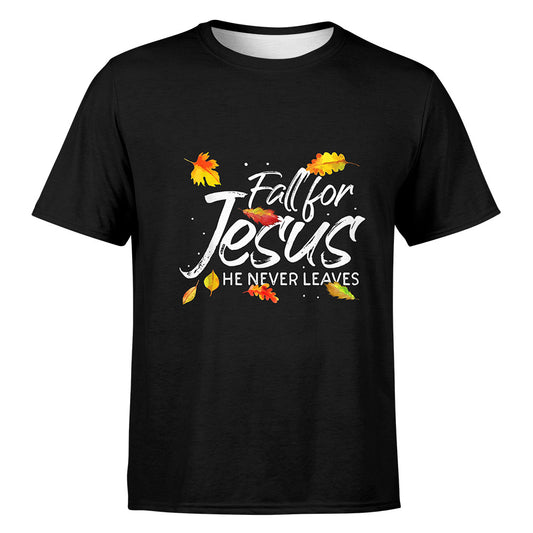 Fall For Jesus - He Never Leaves - Christ - Christian Faith T-Shirt