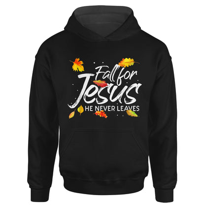 Fall For Jesus - He Never Leaves - Christ - Christian Faith T-Shirt