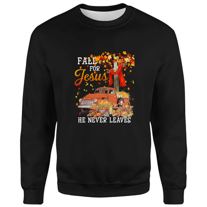 Fall For Jesus He Never Leaves - Cross Jesus Christian Lover Long Sleeve T-Shirt