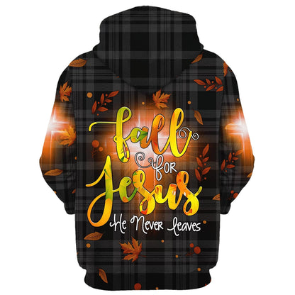 Fall For Jesus He Never Leaves 3D Hoodies - Jesus Hoodie - Men & Women Christian Hoodie - 3D Printed Hoodie