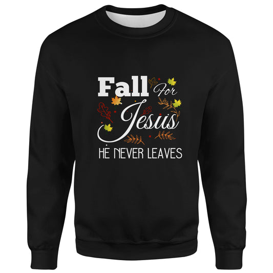 Fall For Jesus He Never Leaves Autumn Christian Gift Idea Long Sleeve T-Shirt