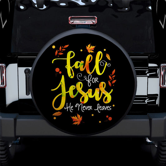 Fall For Jesus He Never Leaves Car Spare Tire Cover - Gift For Campers