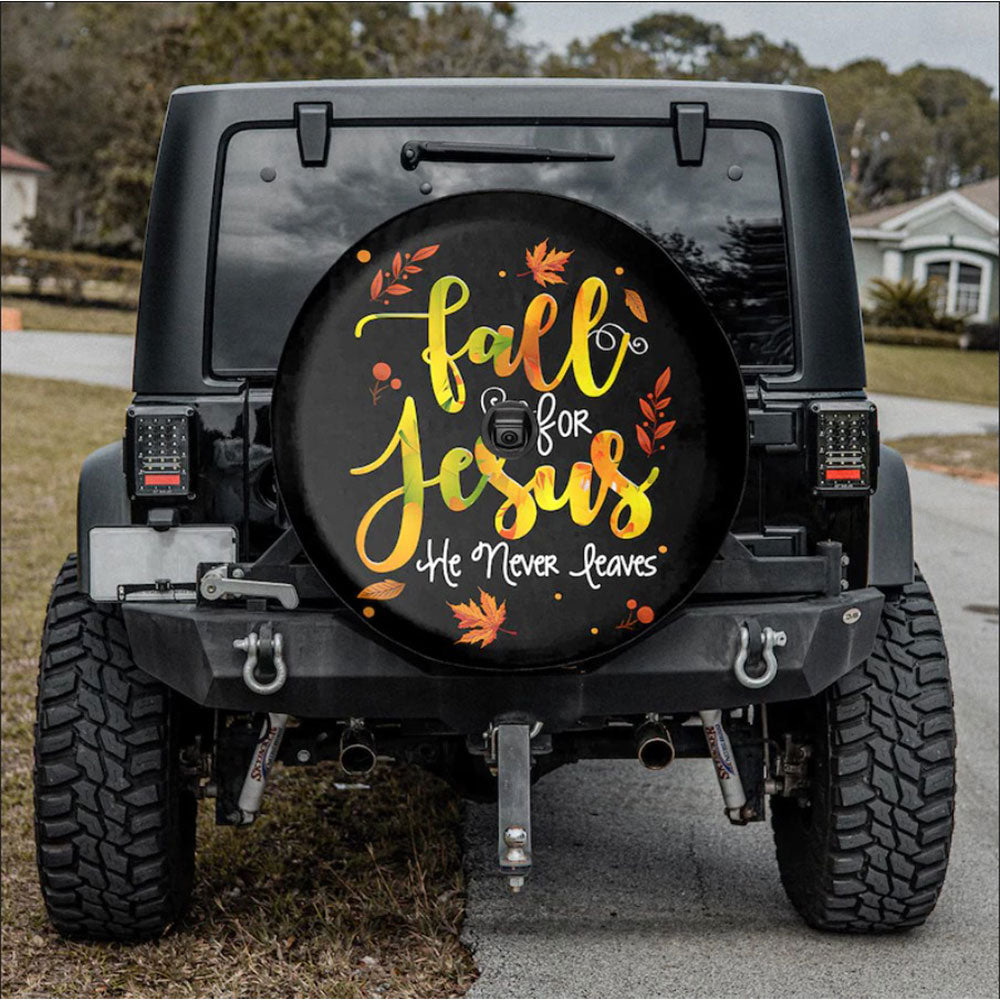 Fall For Jesus He Never Leaves Car Spare Tire Cover - Gift For Campers