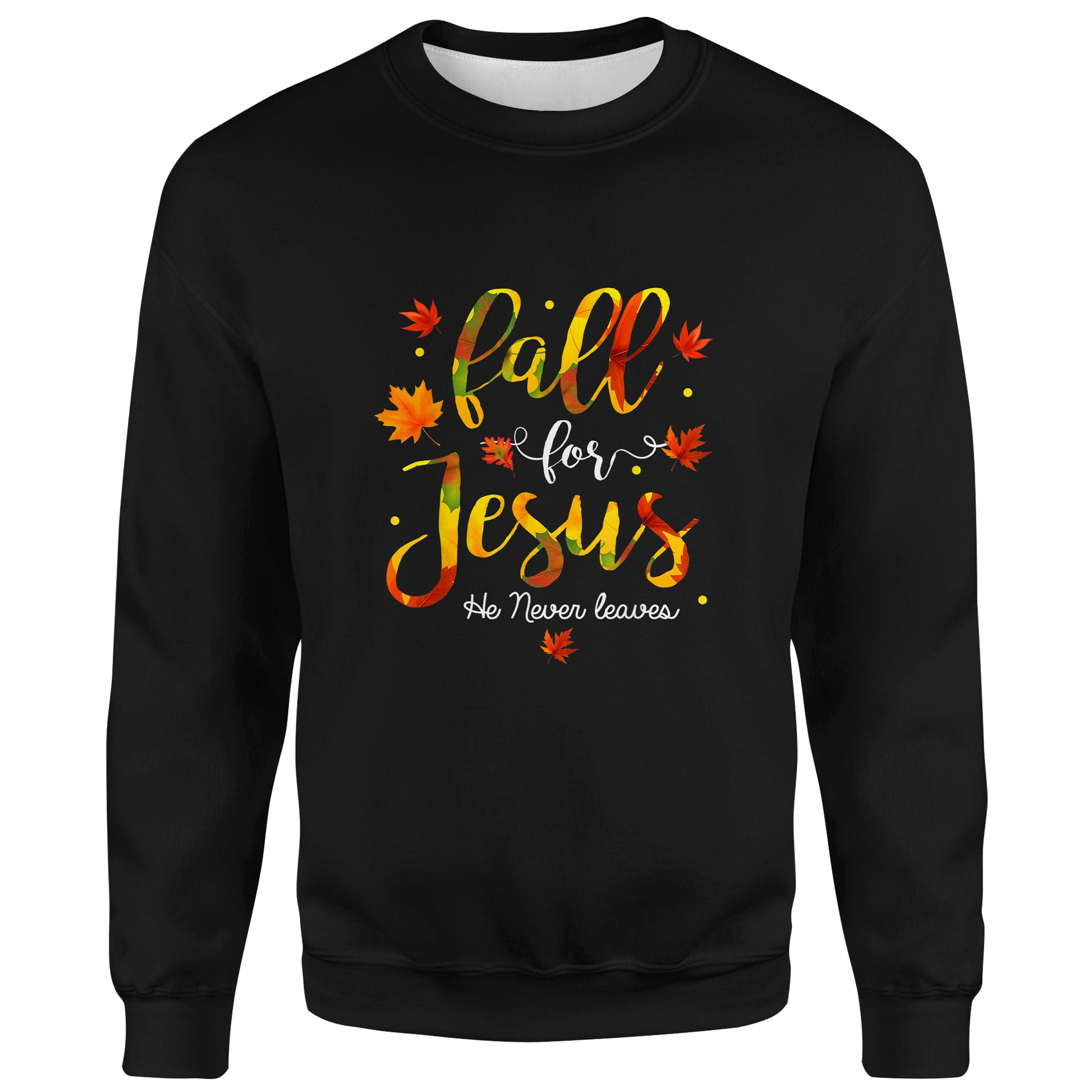 Fall For Jesus He Never Leaves Christian Faith Jesus Autumn T-Shirt