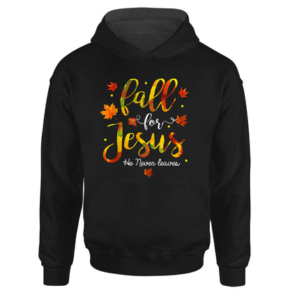 Fall For Jesus He Never Leaves Christian Faith Jesus Autumn T-Shirt