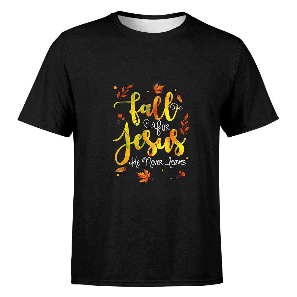 Fall For Jesus He Never Leaves Christian Faith Jesus Lover Jesus T-Shirt