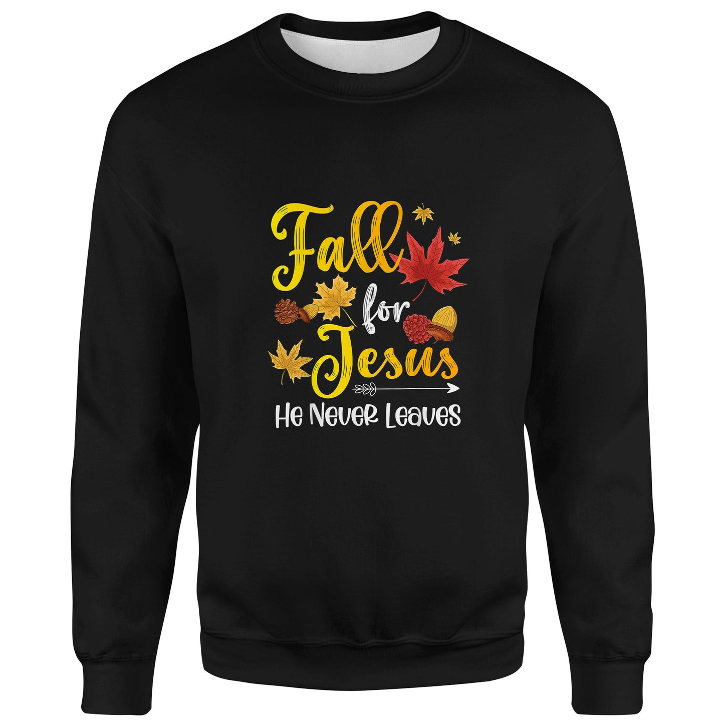 Fall For Jesus He Never Leaves Christian Faith Jesus Lover T-Shirt