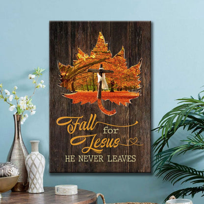 Fall For Jesus He Never Leaves Cross Autumn Leaves Canvas Wall Art - Christian Canvas Prints - Bible Verse Canvas