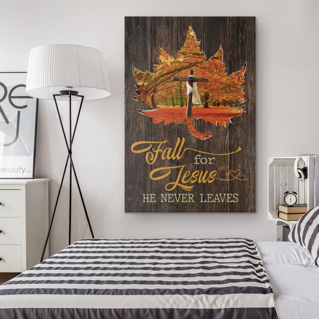 Fall For Jesus He Never Leaves Cross Autumn Leaves Canvas Wall Art - Christian Canvas Prints - Bible Verse Canvas