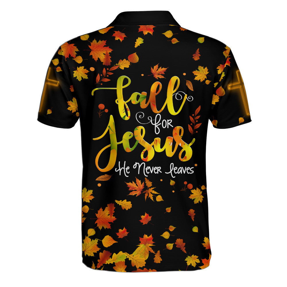 Fall For Jesus He Never Leaves Cross Polo Shirt - Christian Shirts & Shorts