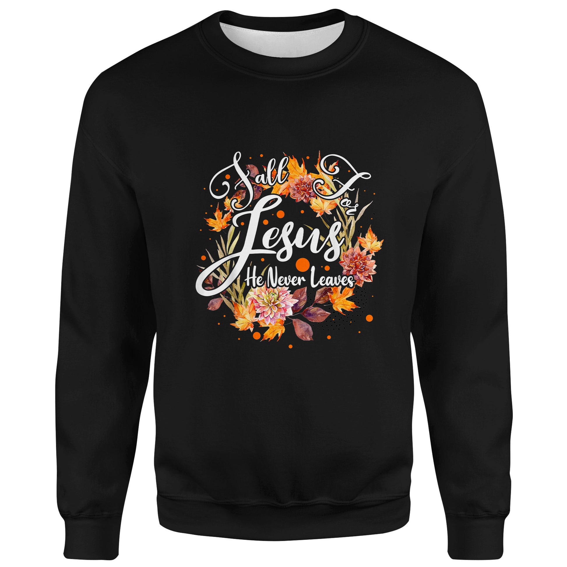 Fall For Jesus He Never Leaves Cute Fall Thanksgiving T-Shirt