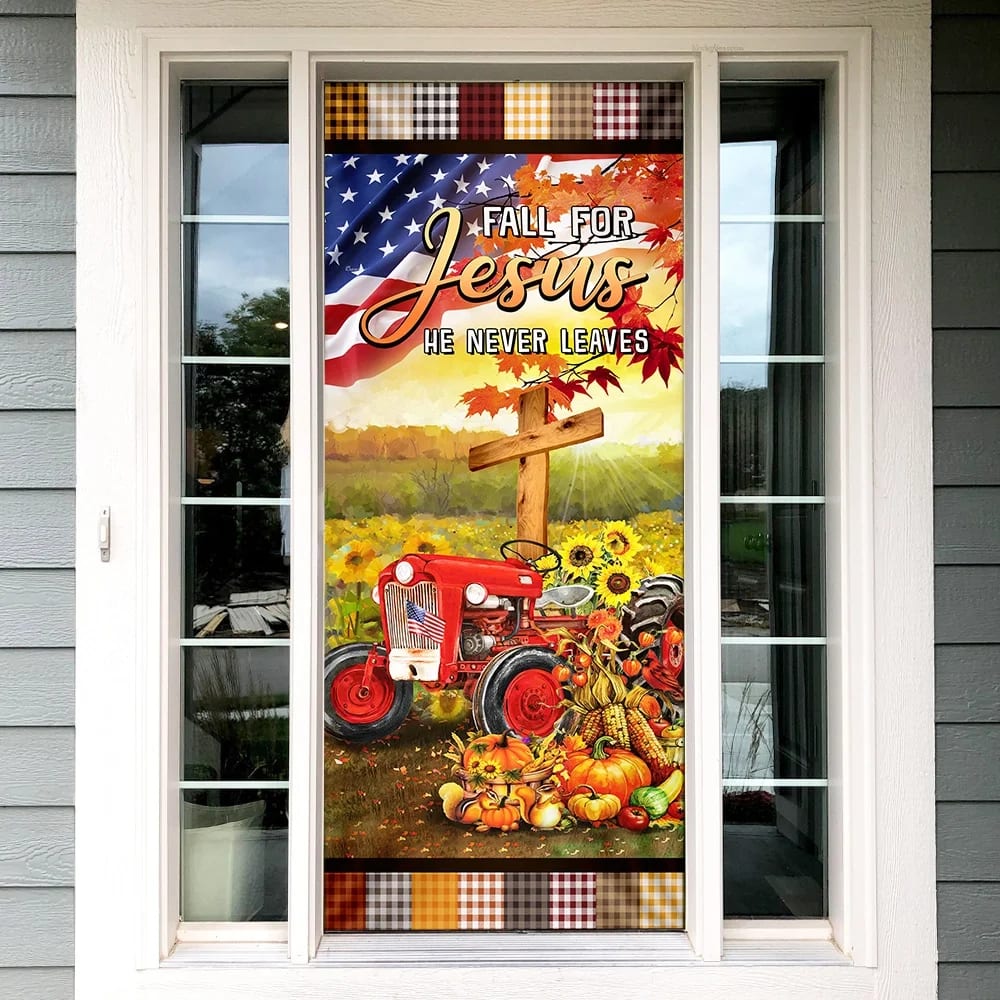 Fall For Jesus He Never Leaves Door Cover - Christian Tractor Door Cover - Religious Door Decorations