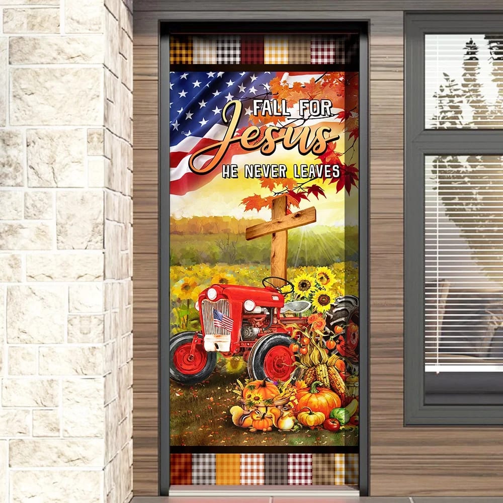 Fall For Jesus He Never Leaves Door Cover - Christian Tractor Door Cover - Religious Door Decorations