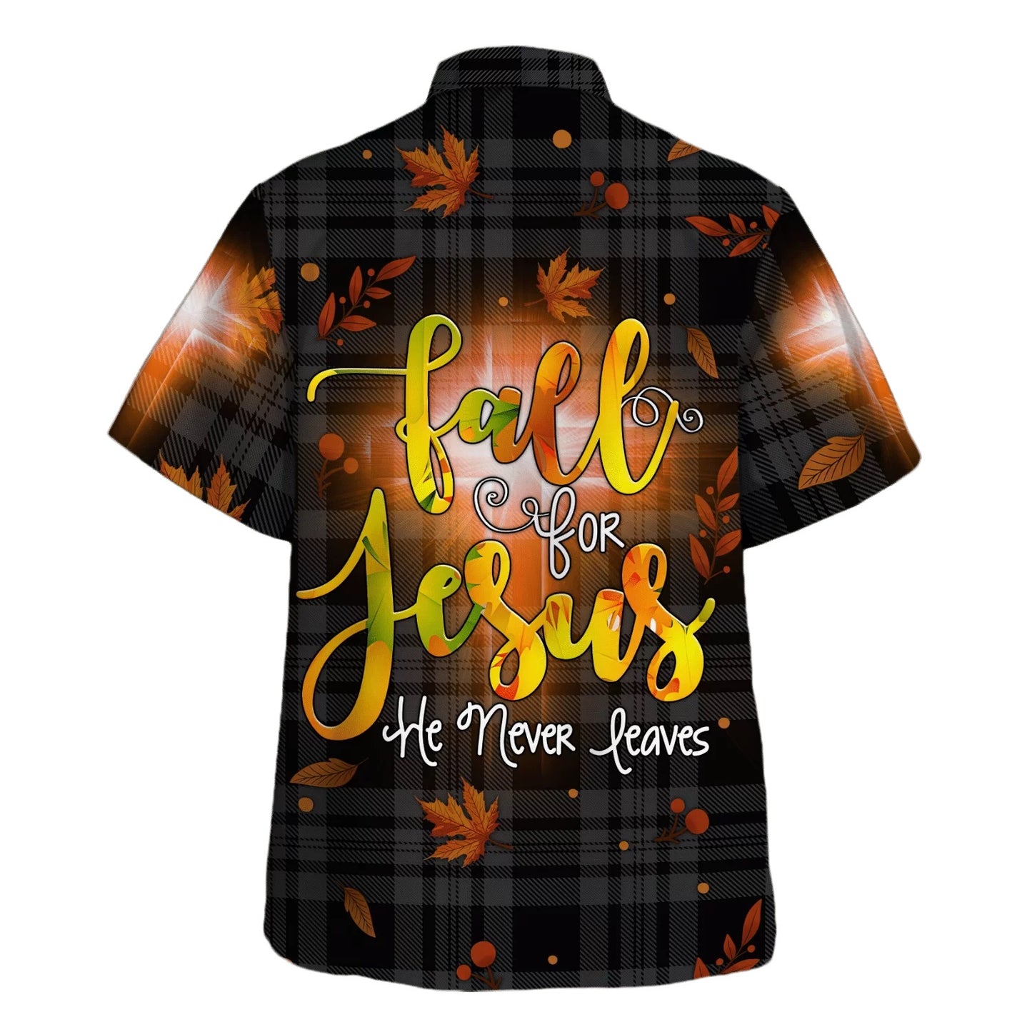 Fall For Jesus He Never Leaves Hawaiian Shirt - Christian Hawaiian Shirt - Religious Hawaiian Shirts