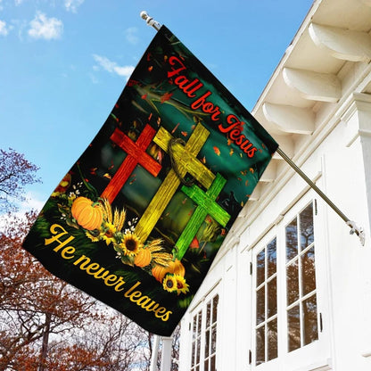 Fall For Jesus He Never Leaves House Flags - Christian Garden Flags - Outdoor Christian Flag