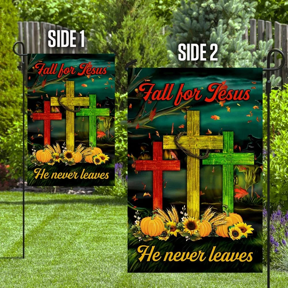 Fall For Jesus He Never Leaves House Flags - Christian Garden Flags - Outdoor Christian Flag