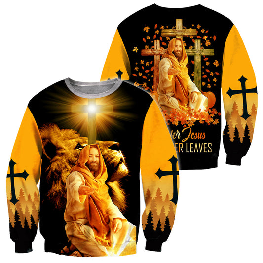 Fall For Jesus He Never Leaves Jesus - Christian Sweatshirt For Women & Men