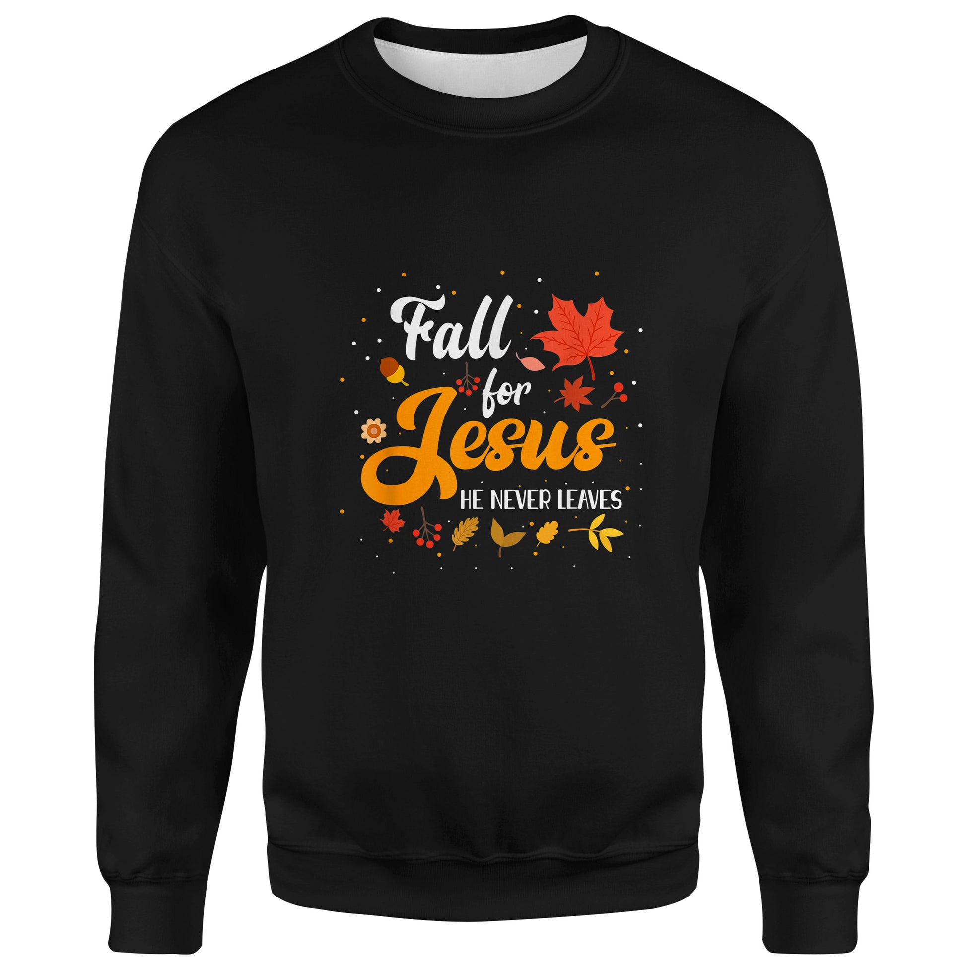 Fall For Jesus He Never Leaves Shirt Christian Faith Lover T-Shirt