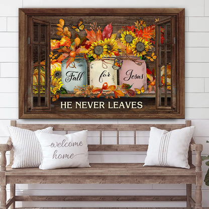 Fall For Jesus He Never Leaves Thanksgiving Autumn Christian Wall Art Canvas - Wall Paintings