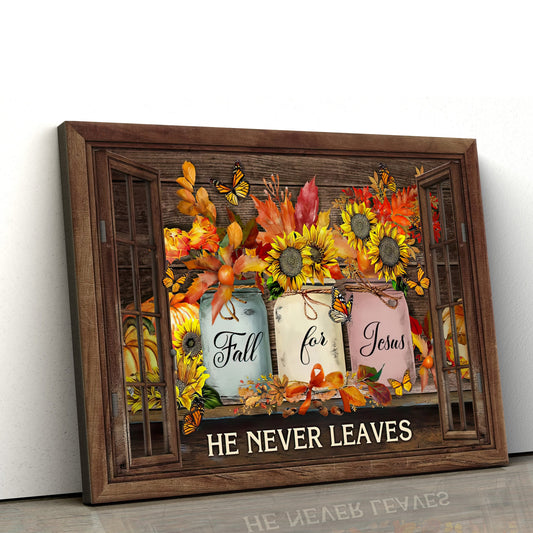 Fall For Jesus He Never Leaves Thanksgiving Autumn Christian Wall Art Canvas - Wall Paintings