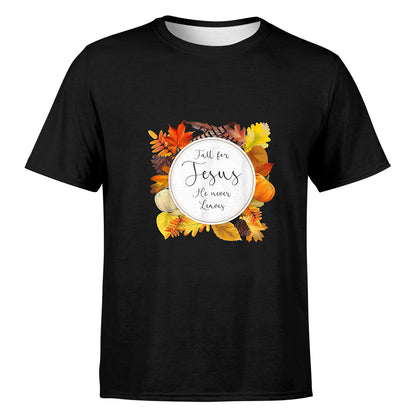 Fall For Jesus He Never Leaves Unisex T-Shirt Hoodie Thanksgiving Gift