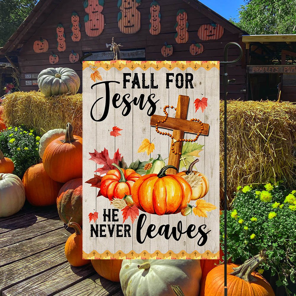 Fall Jesus Cross Flag Fall For Jesus He Never Leaves Thanksgiving Halloween Pumpkins Flag