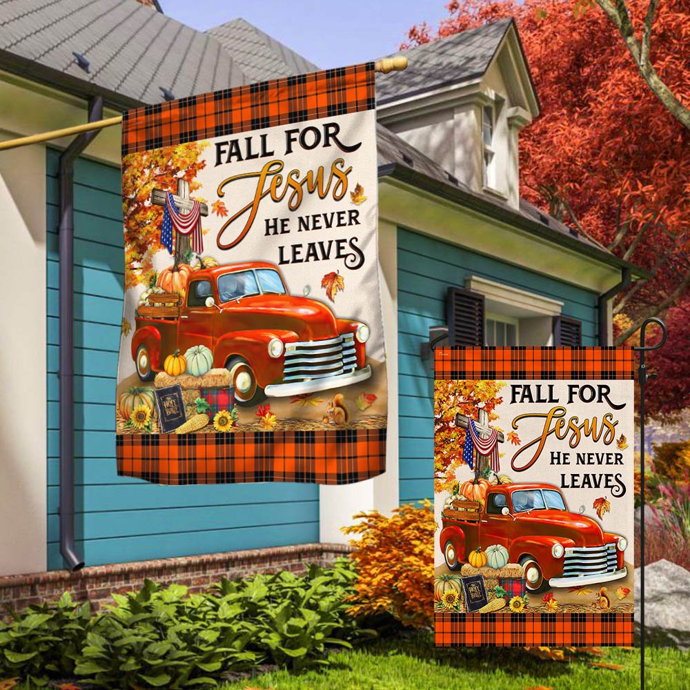 Fall Pumpkins Truck Flag Fall For Jesus He Never Leaves Halloween Thanksgiving Flag