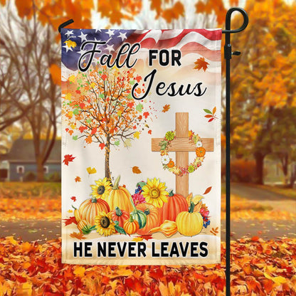 Fall Thanksgiving Flag Fall For Jesus He Never Leaves Flag - Out House Flag