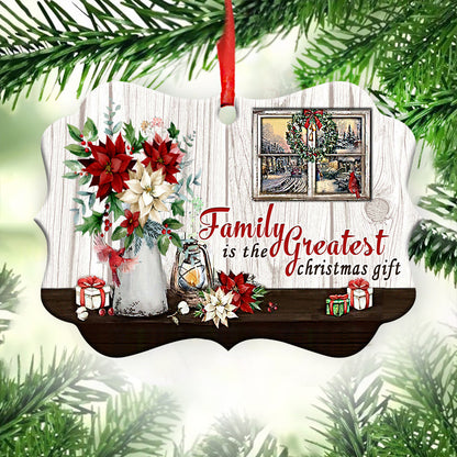 Family Christmas Is The Greatest Christmas Ornament - Christmas Ornament - Ciaocustom