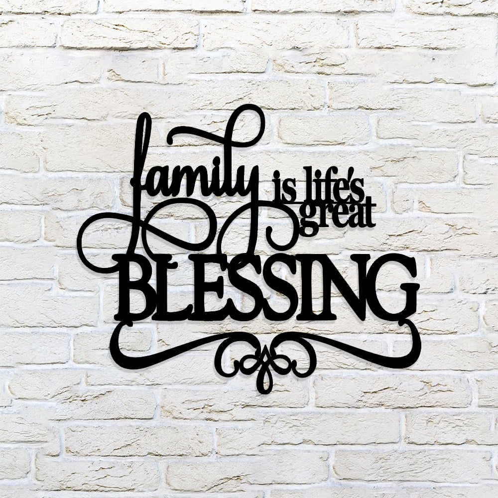 Family Is Life's Greatest Blessing Metal Sign - Christian Metal Wall Art - Religious Metal Wall Art