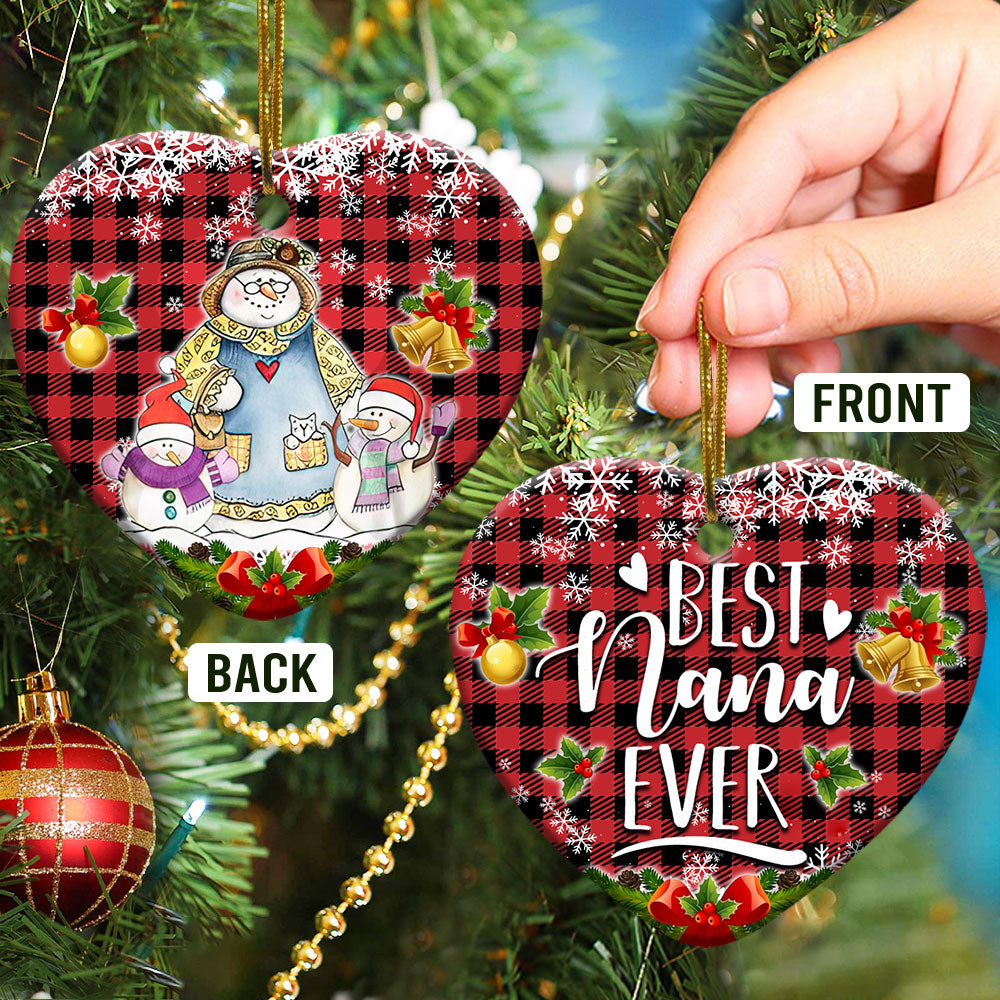 Family Snowman Gift For Grandma Our Nana Is The Best Nana Ever Heart Ceramic Ornament - Christmas Ornament - Christmas Gift