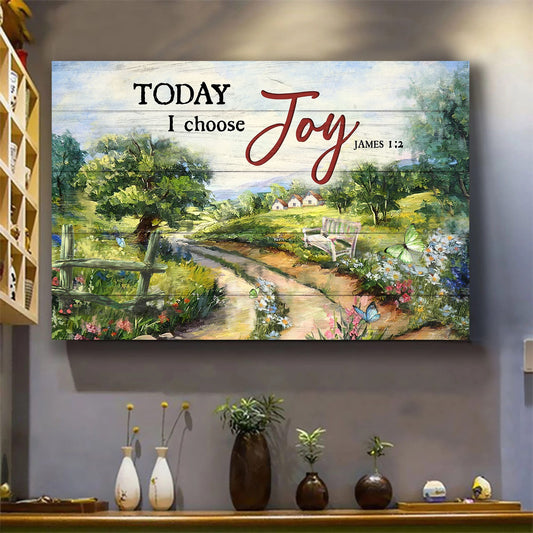 Farm Beautiful Countryside Gift For Farmer Today I Choose Joy Canvas Wall Art - Christian Wall Decor