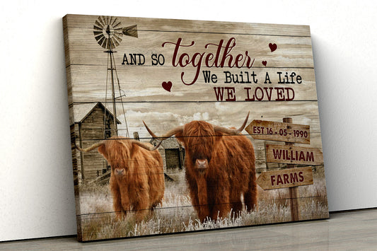 Farm Cow Canvas - And So Together We Built A Life We Loved Canvas Wall Art - Personalized Name