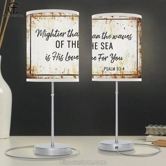Farmhouse Mightier Than The Waves Of The Sea Is His Love For You Psalm 934 Table Lamp Prints - Religious Room Decor - Christian Table Lamp For Bedroom