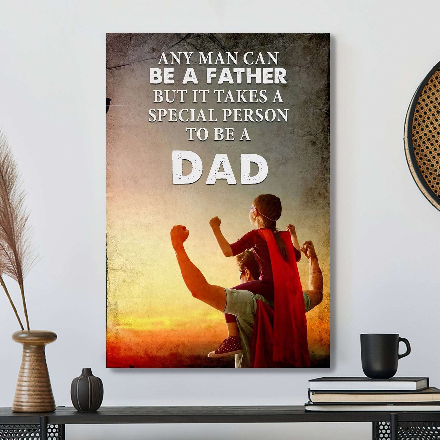 Any Man Can Be A Father - Father's Day Canvas - Best Gift For Fathers Day - Ciaocustom