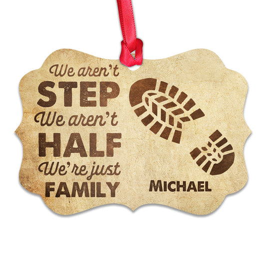 Father Gift We Are Just Family Metal Ornament - Christmas Ornament - Christmas Gift