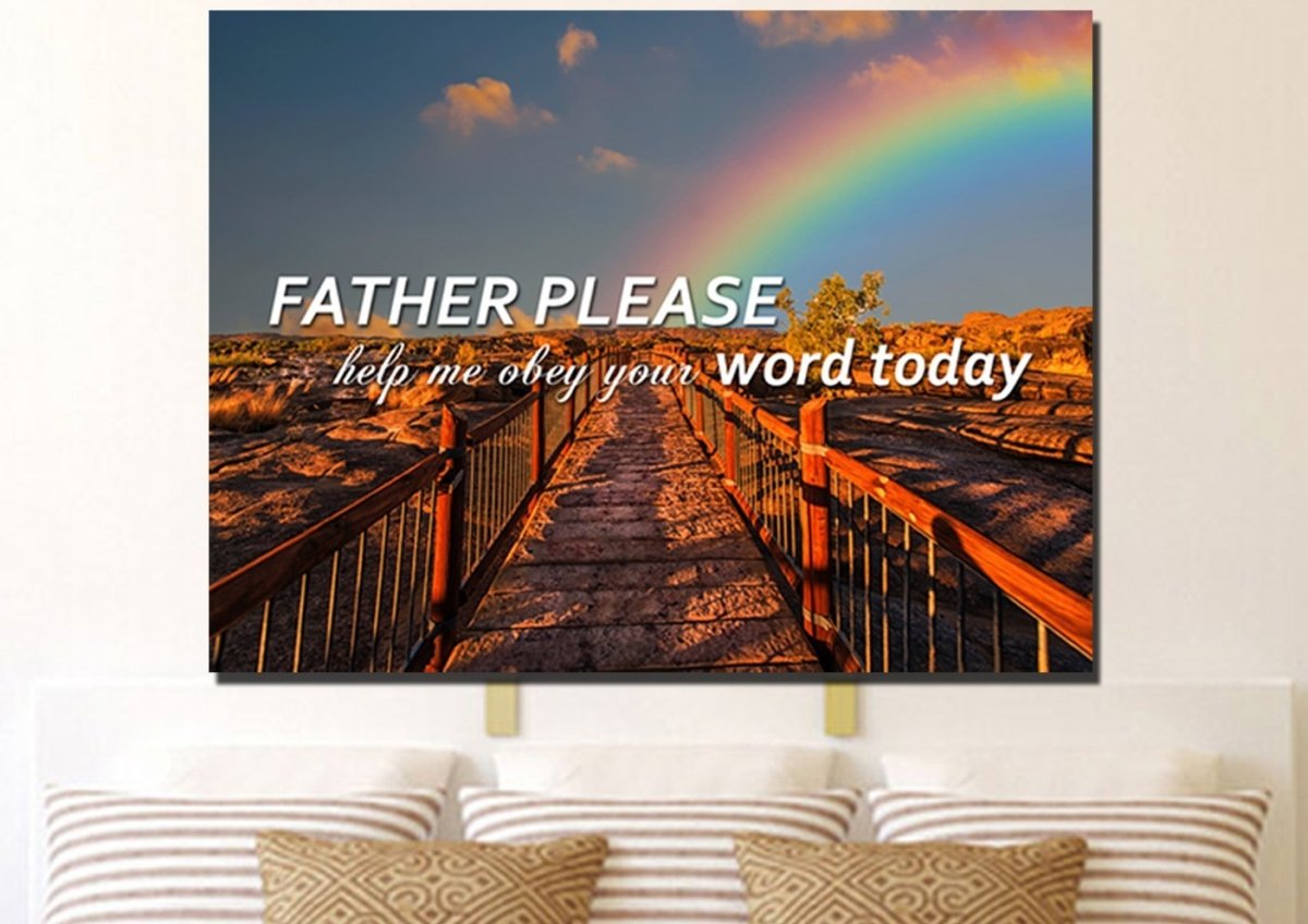 Father Please Help Me Obey Your Word Today Wall Art Canvas Print - Christian Canvas Wall Art