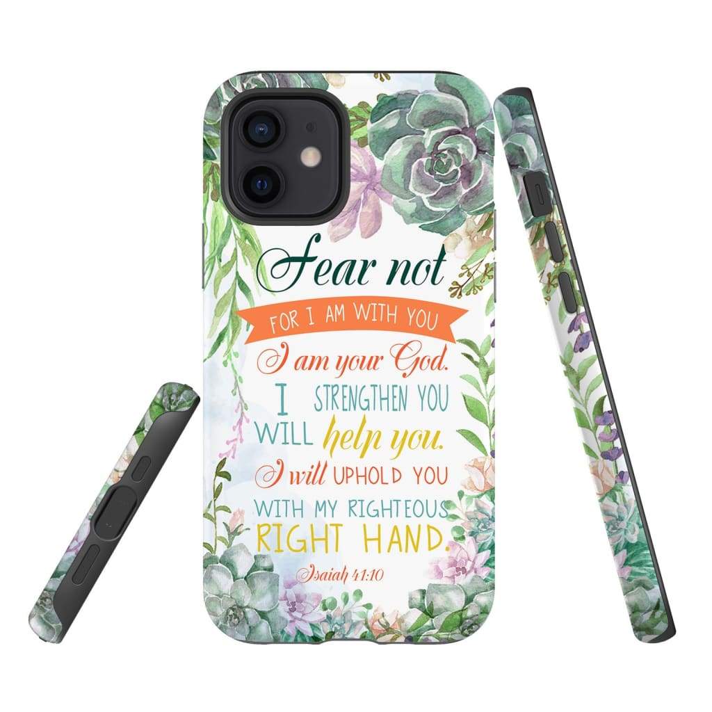 Fear Not For I Am With You Isaiah 4110 Bible Verse Phone Case - Bible Verse Phone Cases Samsung