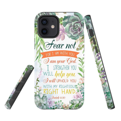 Fear Not For I Am With You Isaiah 4110 Bible Verse Phone Case - Bible Verse Phone Cases Samsung