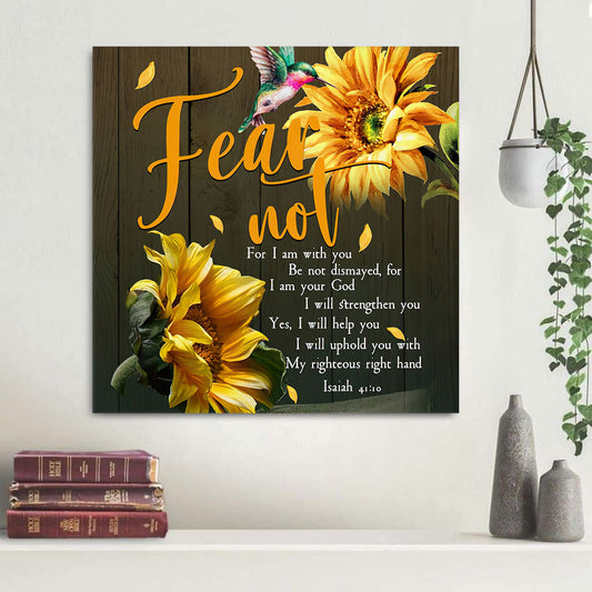 Fear Not For I Am With You Isaiah 4110 Bible Verse Wall Art Canvas