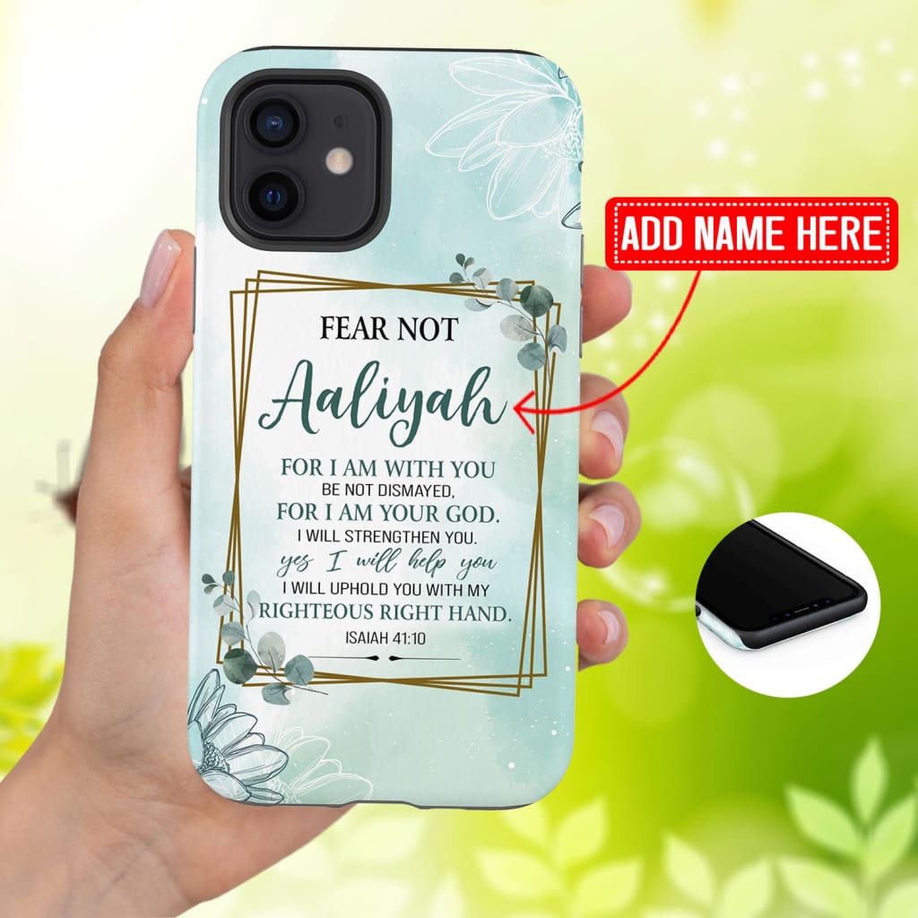 Fear Not For I Am With You Isaiah 4110 Personalized Phone Case - Bible Verse Phone Cases Samsung