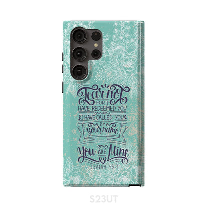 Fear Not For I Have Redeemed You Isaiah 431 Bible Verse Phone Case - Scripture Phone Cases - Iphone Cases Christian
