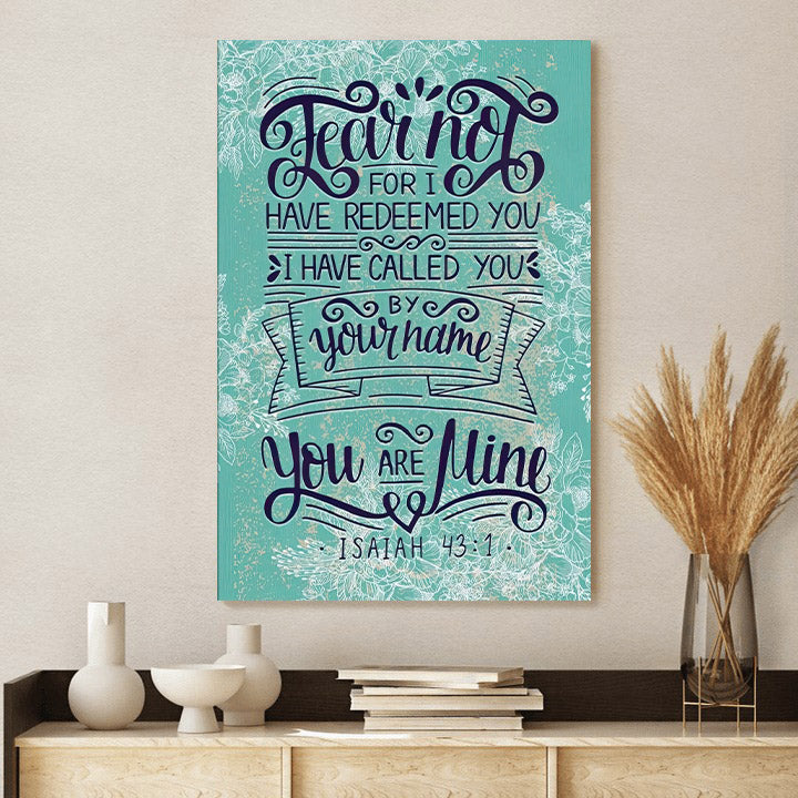Fear Not For I Have Redeemed You Isaiah 431 Bible Verse Wall Art Canvas