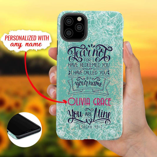 Fear Not For I Have Redeemed You Personalized Name Phone Case - Scripture Phone Cases - Iphone Cases Christian